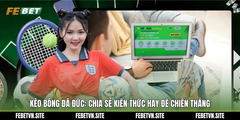 kèo bóng đá đức