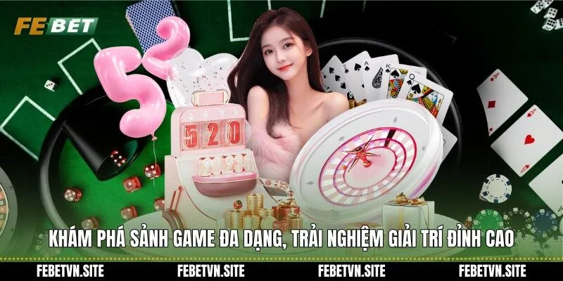 Khám phá sảnh game đa dạng, trải nghiệm giải trí đỉnh cao