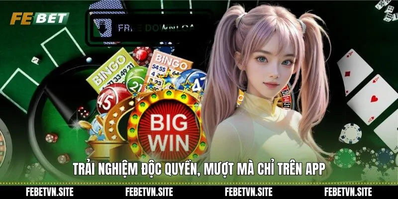 Trải nghiệm độc quyền, mượt mà chỉ trên app